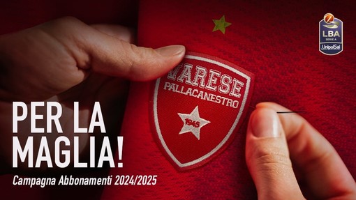 Per la maglia! Via alla campagna abbonamenti 2024-2025 della Pallacanestro Varese