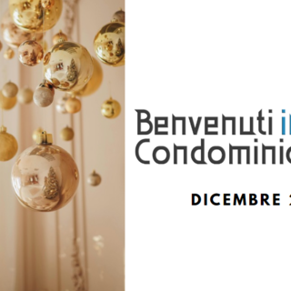 &quot;Benvenuti in Condominio&quot; saluta il 2024 e propone i buoni proposti per una serena vita condominiale