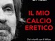 “Il mio calcio eretico”. Filippo Galli si racconta a Busto