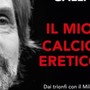 “Il mio calcio eretico”. Filippo Galli si racconta a Busto